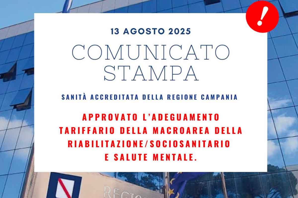 SANITA’ ACCREDITATA DELLA REGIONE CAMPANIA. APPROVATO L’ADEGUAMENTO TARIFFARIO DELLA MACROAREA DELLA RIABILITAZIONE/SOCIOSANITARIO E SALUTE MENTALE